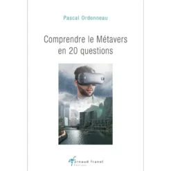 Comprendre le Métavers en 20 questions