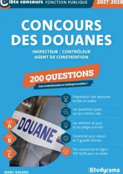 Concours des douanes – 200 questions (Catégories A, B et C – Édition 2027-2028)