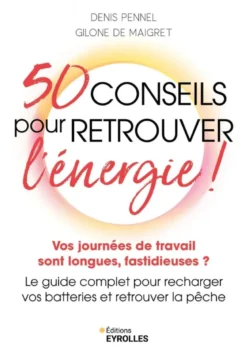 50 conseils pour retrouver l'énergie !