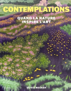 Contemplations. Quand la nature inspire l'art