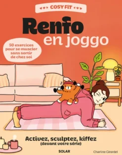 Cosy Fit Renfo en joggo - Activez, sculptez, kiffez (devant votre série) - 50 exercices pour se muscler sans sortir de chez soi