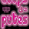 Coups de putes - la lutte pour les droits des travailleuse·eurs du sexe