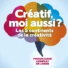 Créatif, moi aussi ?
