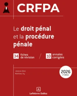 CRFPA 2026 - Le droit pénal et la procédure pénale. 3e éd.