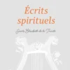 Écrits spirituels de sainte Élisabeth de la Trinité