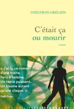 C'était ça ou mourir