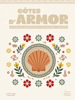 Côtes d'Armor : explorer - déguster