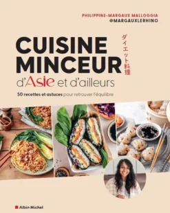 Cuisine minceur d'Asie et d'ailleurs