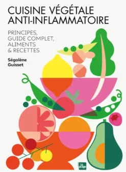 Cuisine végétale anti-inflammatoire