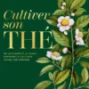 Cultiver son thé