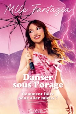 Danser sous l'orage - Comment faire pour aller mieux ?