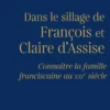 Dans le sillage de François et Claire d'Assise