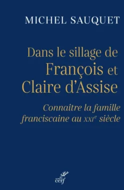 Dans le sillage de François et Claire d'Assise