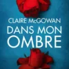 Dans mon ombre