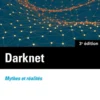 Darknet. Mythes et réalités