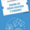 Découvrir l'ACT (Thérapie d'Acceptation et d'Engagement)
