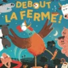 Debout la ferme !