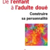 De l'enfant à l'adulte doué
