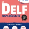 DELF 100% Réussite - Nouvelles épreuvesLe DELF A2 100% Réussite - édition 2021-2022 - Livre + didierfle.app