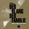 Der Klang der Familie - Berlin, la techno et la chute du mur