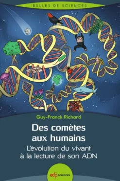 Des comètes aux humains