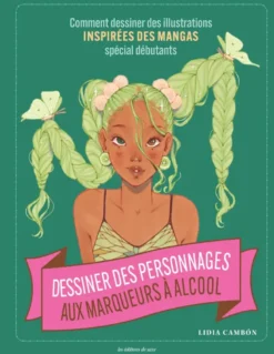 Dessiner des personnages aux marqueurs à alcool