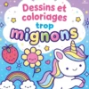 Dessins et coloriages trop mignons - Dès 3 ans