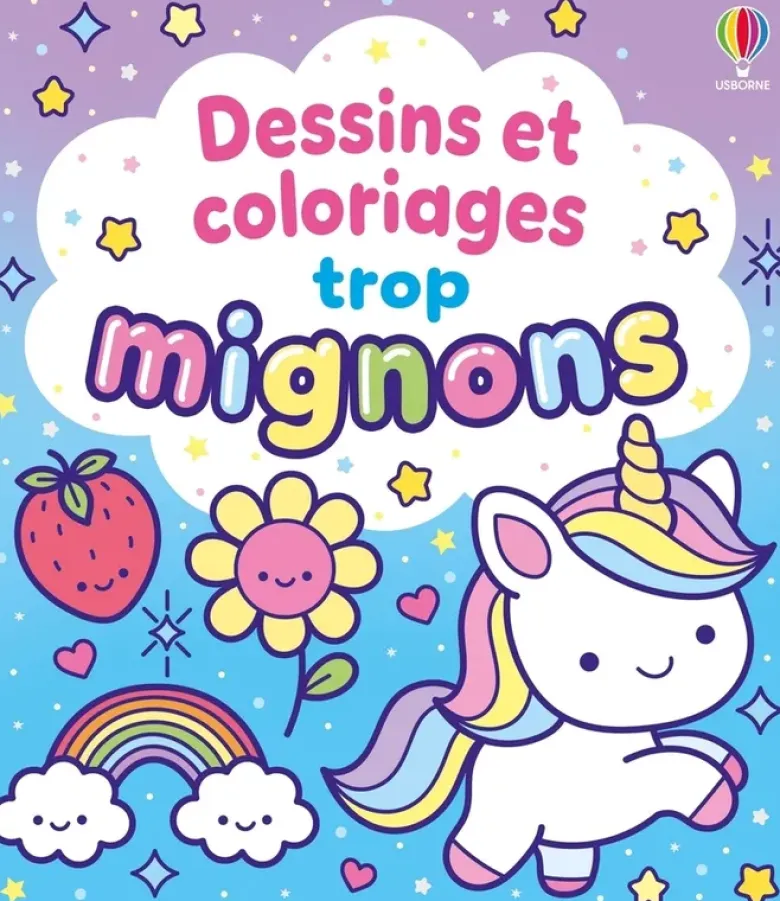 Dessins et coloriages trop mignons - Dès 3 ans