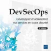 DevSecOps - Développez et administrez vos services en toute sécurité (2e édition)