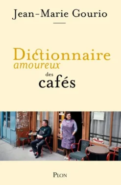 Dictionnaire amoureux des cafés