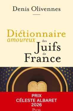 Dictionnaire amoureux des Juifs de France