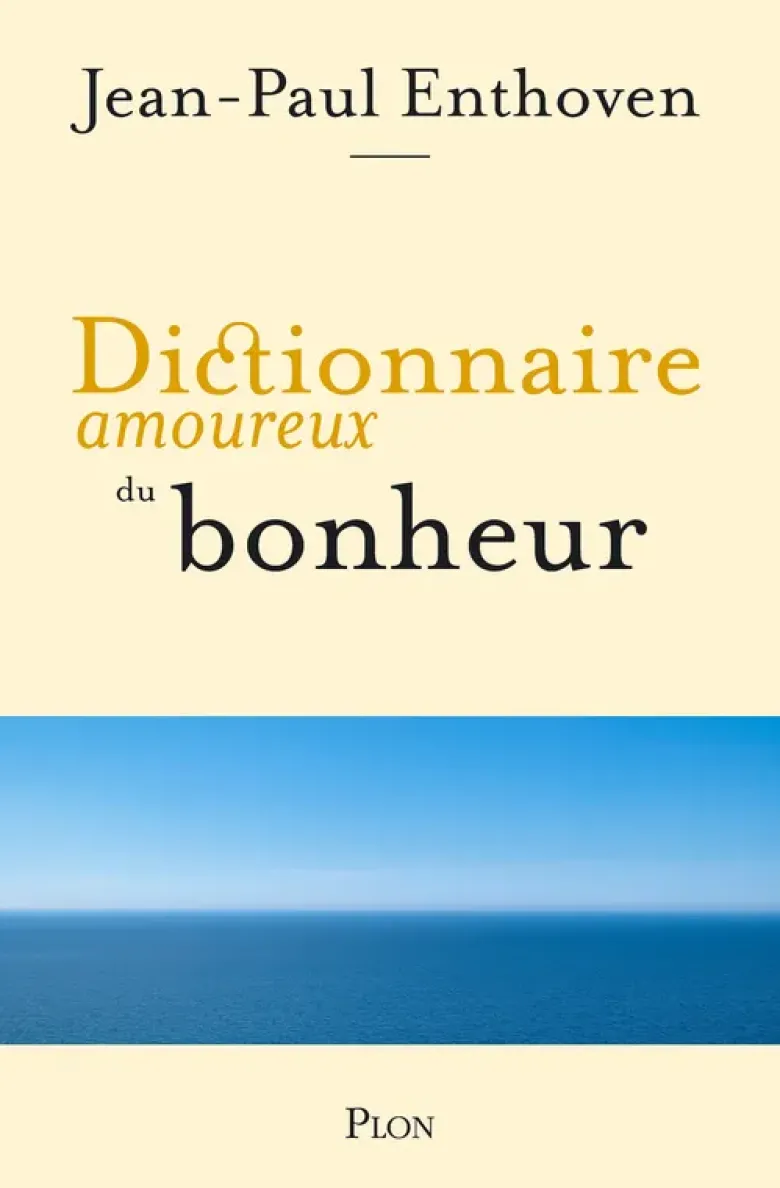 Dictionnaire amoureux du bonheur