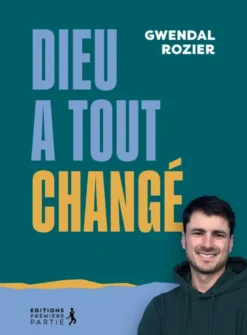 Dieu a tout changé