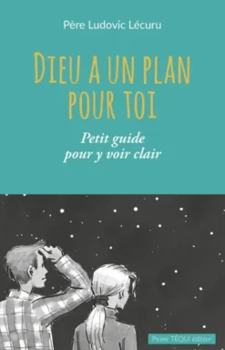Dieu a un plan pour toi