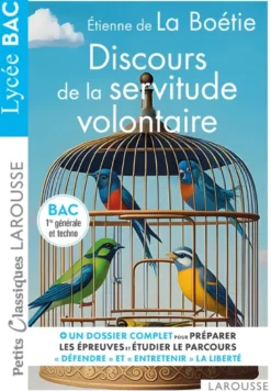 Discours de la servitude volontaire d'Etienne de La Boétie - Petits Classiques Larousse - BAC