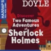 Discover Two Famous Adventures of Sherlock Holmes