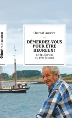 Démerdez-vous pour être heureux ! (poche)