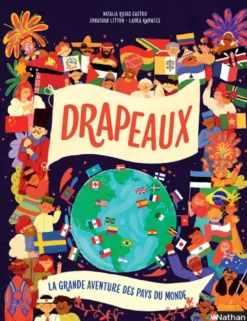 Drapeaux - La grande aventure des pays du monde