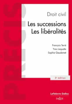 Droit civil. Les successions. Les libéralités. 5e éd.