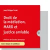 Droit de la médiation, MARD et justice amiable