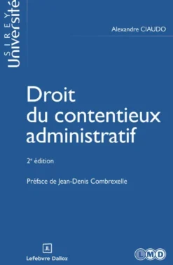 Droit du contentieux administratif. 2e éd.