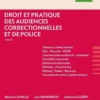 Droit et pratique des audiences correctionnelles et de police 2026/2027. 5e éd.