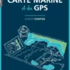 Du bon usage de la carte marine et du GPS