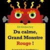 Du calme, Grand Monstre Rouge !