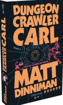 Dungeon Crawler Carl - Tome 6 L'oeil de la veuve du chaos