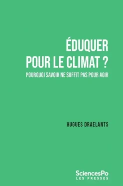 Eduquer pour le climat ? - Pourquoi savoir ne suffit pas pou