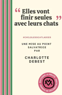 "Elles vont finir seules avec leurs chats"