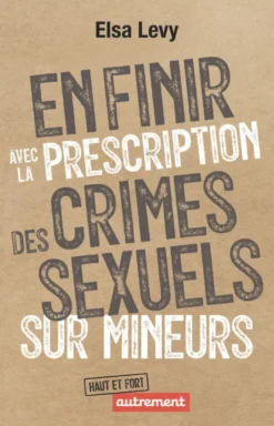 En finir avec la prescription des crimes sexuels sur mineurs