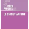 En finir avec les idées fausses sur le christianisme