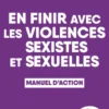 En finir avec les violences sexistes et sexuelles - Manuel d'action